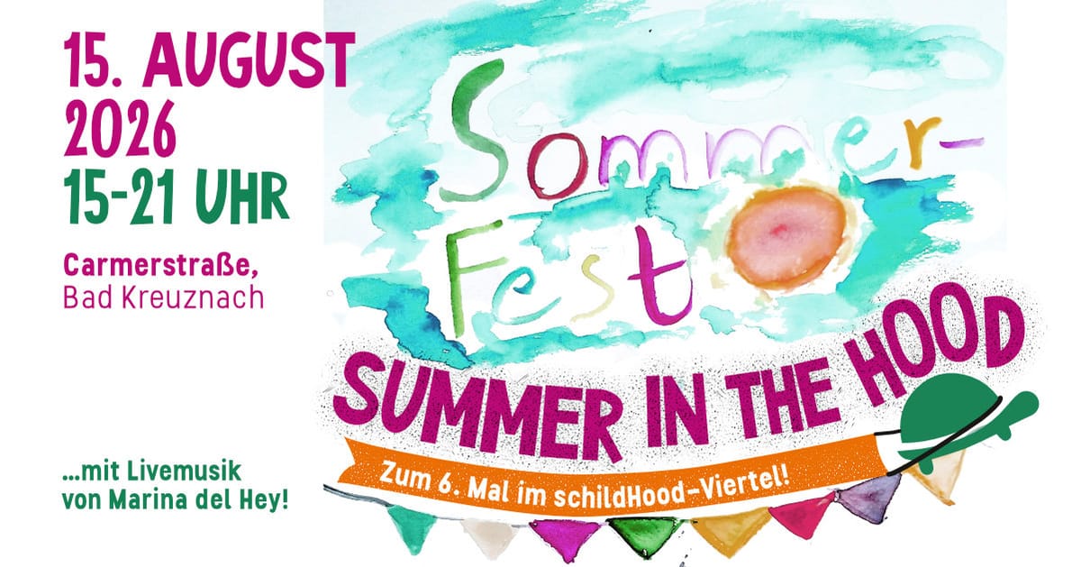 SUMMER IN THE HOOD - Zum 6. Mal im schildHood-Viertel*!